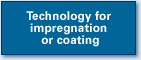 Technology for impregnation or coating